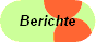 Berichte