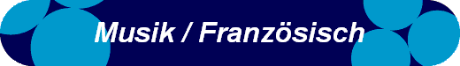 Musik / Franz�sisch