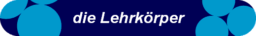 die Lehrk�rper