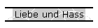 Liebe und Hass