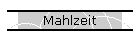 Mahlzeit