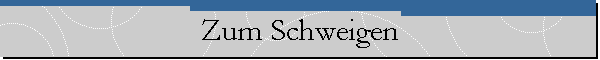 Zum Schweigen