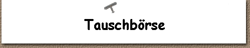 Tauschbrse 