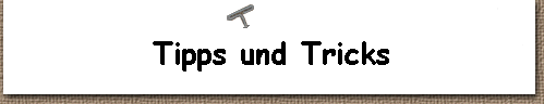  Tipps und Tricks 