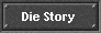 Die Story