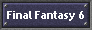 Final Fantasy 6