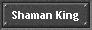 Shaman King