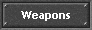 Weapons