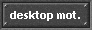 desktop mot.