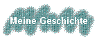 Meine Geschichte