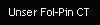 Unser Fol-Pin CT
