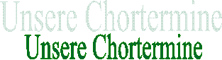 Unsere Chortermine