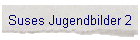 Suses Jugendbilder 2