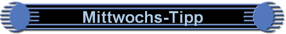 Mittwochs-Tipp