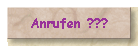 Anrufen ???