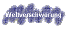 Weltverschwrung