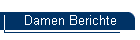 Damen Berichte