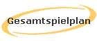 Gesamtspielplan
