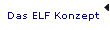 Das ELF Konzept