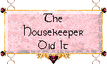 The Housekeeper Did It