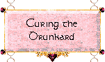 Curing the Drunkard