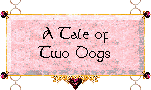 A Tale of Two Dogs