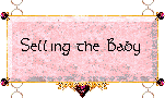 Selling the Baby