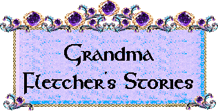 Grandma Fletcher's Stories
