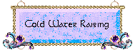 Cold Water Raising