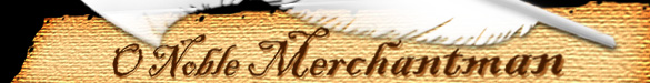 O Noble Merchantman
