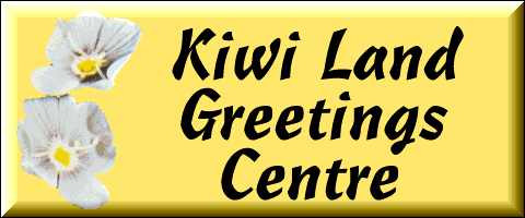 [Welcome to the Kiwi Land Greetings Centre]