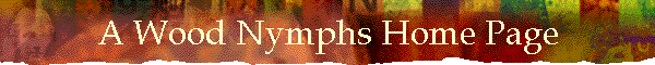 A Wood Nymphs Home Page