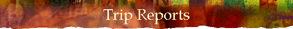 Trip Reports