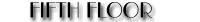 Fifth Floor
