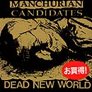 Manchurian Candidates 3rd single Dead New World