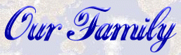 ourfam.gif (15908 bytes)