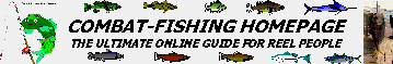 Go to The Combat-Fishing Homepage