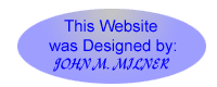 This Website was designed by John M. Milner