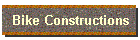 Bike Constructions