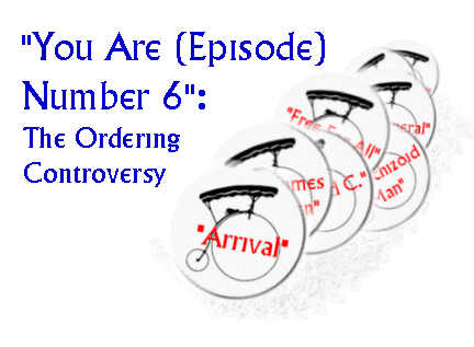 'You Are (Episode) Number 6': The Ordering Controversy