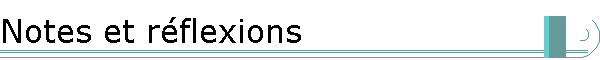 Notes et r�flexions