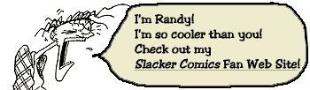 Randy from "Slacker Comics"