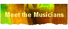 Meet the Musicians