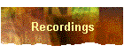 Recordings