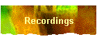 Recordings
