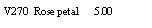 Text Box: V270  Rose petal      5.00