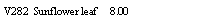 Text Box: V282  Sunflower leaf     8.00