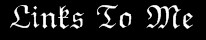 Links To Me