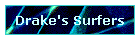 Drake's Surfers