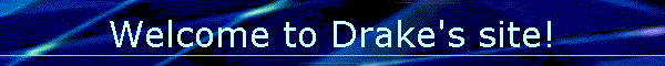 Welcome to Drake's site!